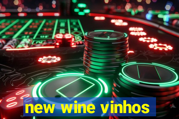 new wine vinhos